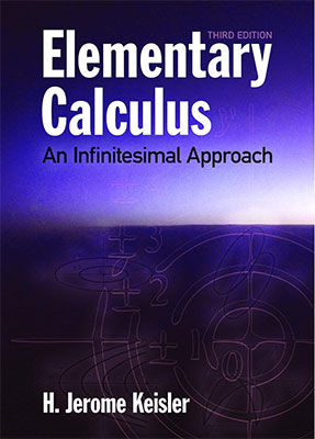Elementary calculus : an infinitesimal approach / H. Jerome Keisler