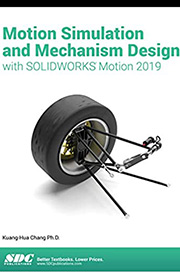 Motion simulation and mechanism design using solidworks motion 2019 