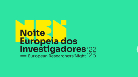 Noite Europeia dos Investigadores 2023