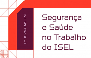 1as Jornadas em Segurança e Saúde no Trabalho (SST ) do ISEL