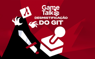 Game Talk: Desmistificação do Git