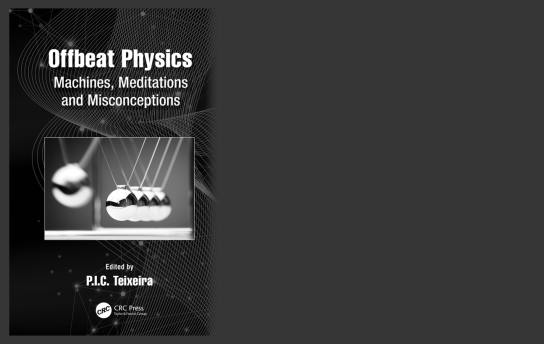 Offbeat Physics: Machines, Meditations and Misconceptions